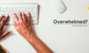 A Work At Home Mom’s Tips On Overcoming Overwhelm